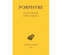 Vie de Pythagore - Lettre à Marcella - - Porphyre - Belles Lettres - Livre