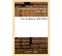 Vie de Rancé François René De Châteaubriand (Auteur)