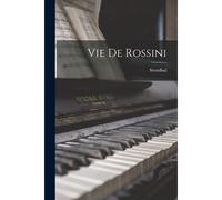 Vie De Rossini