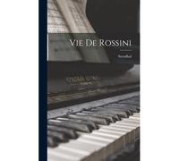 Vie De Rossini