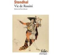 Vie de Rossini Stendhal (Auteur), Pierre Brunel (Edité par)