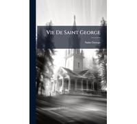 Vie De Saint George