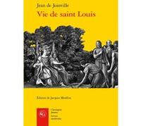 Vie de saint Louis Jean Joinville (Auteur), Jacques Monfrin (Editeur du volume)