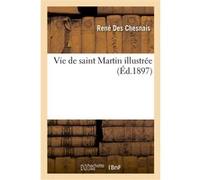 Vie de saint Martin illustrée René Des Chesnais (Auteur)
