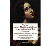Vie de sainte Marie Madeleine et de sainte Marthe sa soeur