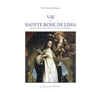 Vie de Sainte Rose de Lima, par le Père Léonard Hansen