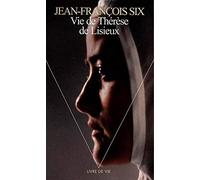 Vie de Thérèse de Lisieux