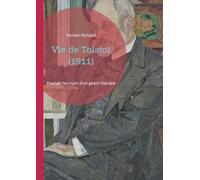Vie de Tolstoï (1911): Portrait fascinant d'un géant littéraire