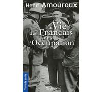 VIE DES FRANCAIS SOUS L'OCCUPATION (LA)
