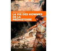 Vie des hommes de la Préhistoire