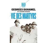 Vie des martyrs Georges Duhamel (Auteur), Laurence Campa (Préface)
