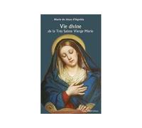 Vie divine de la très sainte Vierge Marie - Marie de Jésus D'AGRÉDA - Tequi - broché - Essai