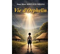 VIE D'ORPHELIN
