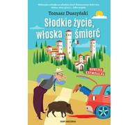 Vie douce, mort italienne - Tomasz Duszyński (Buch auf Polnisch)
