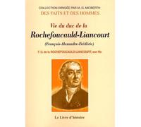Vie du duc de La Rochefoucauld-Liancourt