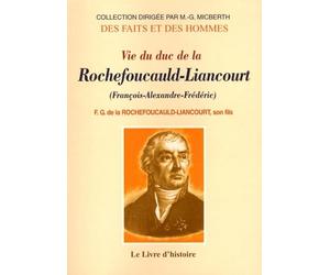 Vie du duc de La Rochefoucauld-Liancourt