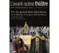 Vie du Grand Dom Quichotte et du Gros Sancho Panca - José Da Silva - L'avant-Scene Theatre - broché - Revue