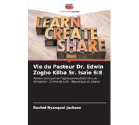 Vie du Pasteur Dr. Edwin Zogbo Kilba Sr. Isaïe 6: 8