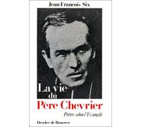 Vie du père Chevrier, prêtre selon l'évangile