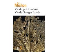 Vie du père Foucault - Vie de Georges Bandy