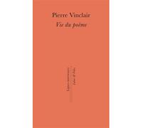 Vie du poème - Pierre Vinclair - Labor Et Fides - broché - Poésie