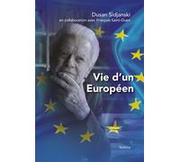 Vie d'un Européen - Dusan Sidjanski - Slatkine - broché - Essai