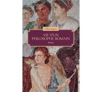 Vie d'un philosophe romain - Gilles Guigues - L'harmattan - broché - Roman