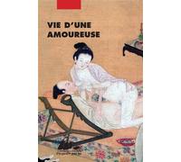 Vie d'une amoureuse - San Huang - Philippe Picquier - broché - Roman