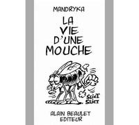Vie d'une mouche (La) - Nikita Mandryka - Beaulet Alain - cartonné - Bande dessinée