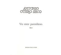 Vie entre parentheses - Antonio Otero Seco - Folle Avoine - broché - Essai