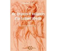 Vie, errances et vaillances d'un gaillard libertin - Claude Puzin - Erosonyx - broché - Roman