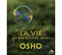 Vie est une bulle de savon (la - Osho - Almasta Eds - broché - Essai