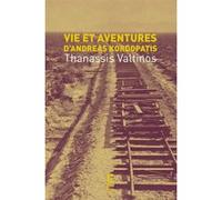 Vie et Aventures d'Andreas Kordopatis Thanassis Valtinos (Auteur), Amaryillís Vassilikioti-weiler (Traduction)