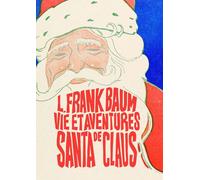 Vie et aventures de Santa Claus - Lyman Frank Baum - Castor Astral - broché - Roman