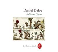 Vie et aventures étranges et surprenantes de Robinson Crusoé, de York, marin Daniel Defoe