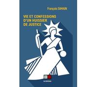 François Samain – Vie et confessions d'un huissier de justice – Broché – V&A