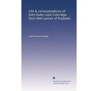 Vie et correspondance de John Duke Lord Coleridge, lord chief justice of England.