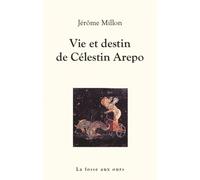 Vie et destin de celestin arepo