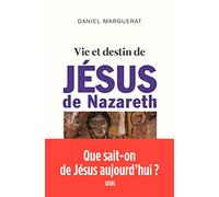 Vie Et Destin De Jésus De Nazareth