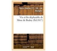 Vie Et Fin Déplorable De Mme De Budoy, Trouvée, En Janvier 1814