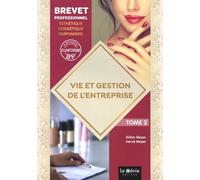 Vie et gestion de l'entreprise Brevet professionnel esthétique-cosmétique-parfumerie: Tome 2
