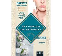 Vie et gestion de l'entreprise: Tome 1, BP esthétique-cosmétique-parfumerie
