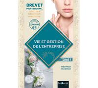 Vie et gestion de l'entreprise Tome 1 : BP esthétique-cosmétique-parfumerie - Didier Meyer - Genie Des Glaciers - broché - Scolaire / Universitaire