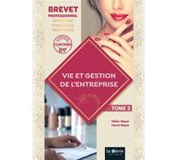 Vie et gestion de l'entreprise Tome 2 : BP esthétique-cosmétique-parfumerie - Didier Meyer - Genie Des Glaciers - broché - Scolaire / Universitaire