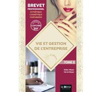 Vie et gestion de l'entreprise Tome 2 : BP esthétique-cosmétique-parfumerie - Didier Meyer - Genie Des Glaciers - broché - Scolaire / Universitaire
