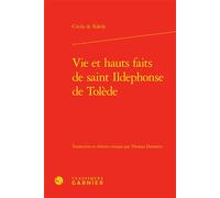 Vie et hauts faits de saint Ildephonse de Tolède - Cixila de Tolède - Classiques Garnier - relié - Essai