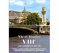 Vie et histoire du VIIIe Arrondissement de Paris