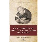 Vie et institut de saint AlphonseMarie de Liguori Biographie Version intgrale - Cardinal Clment Villecourt - Alicia Editions - Livre en Anglais Cardinal Clment VillecourtCardinal Clment Villecourt (Au