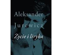 Vie et lyrisme - Aleksander Jurewicz (Buch auf Polnisch)