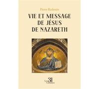 Vie et message de Jésus de Nazareth - Pierre Redouin - Trois Colonnes - broché - Essai